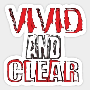 vivid and clear Sticker